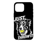 Just Throw It Border Collie pour Amoureux des Chiens Coque pour iPhone 16 Pro Max