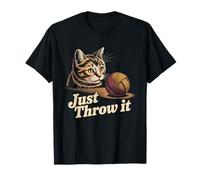 Just Throw It Cat Memes Funny Kitty Memes Funny Kitty Cats T-Shirt