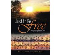 Just To Be Free