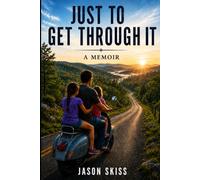 Just to Get Through It: A Memoir
