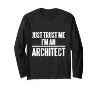Just Trust Me I'm an Architect Cadeau drôle rétro Manche Longue