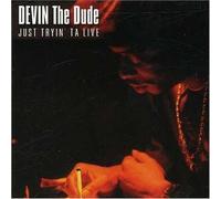 Just Tryin Ta Live by Devin the Dude (2002-08-27)