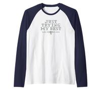 Just Trying My Best Cross Stitch Graphic Funny Design Manche Raglan
