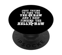 Just Trying To Find The Yee To My Haw - Cowboy drôle PopSockets PopGrip Adhésif