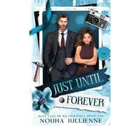 Just Until Forever: A Single Dad Billionaire Marriage of Convenience