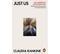 Just Us: An American Conversation by Claudia Rankine [Paperback] NEUF