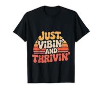 Just Vibin' and Thrivin' État d’Esprit Positif - T-Shirt
