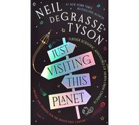 Just Visiting This Planet, Revised and Updated for the Twenty-First Century Further Scientific Adventures of Merlin from Omniscia - Neil deGrasse Tyson - Blackstone Publishing - ebook (ePub) - Livre