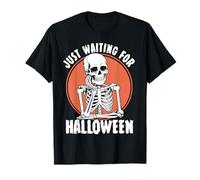 Just Waiting for Halloween Skeleton Spooky Skull Funny T-Shirt
