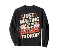 Just Waiting for My Balls to Drop Bingo Hobby Game - Sweatshirt