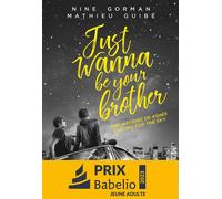 Nine Gorman – Just Wanna Be Your Brother – Roman adolescent – Broché