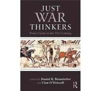 Just War Thinkers Daniel R Brunstetter, Cian O,driscoll (Auteur)