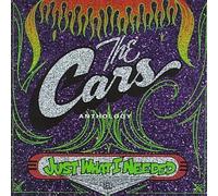 Just What I Needed: Anthology by Cars [Music CD]