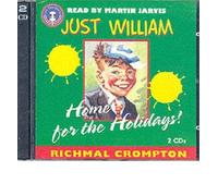 [(Just William: Home for the Holidays)] [ By (author) Richmal Crompton, Read by Martin Jarvis ] [December, 1999]