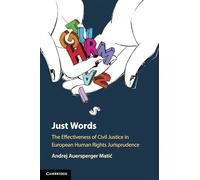 Just Words: The Effectiveness of Civil Justice in European Human Rights Jurisprudence