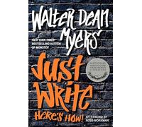 Just Write: Here's How!: An Encouraging Writing Handbook for Teens on Storytelling, Characters, and Voice