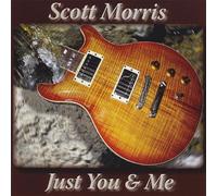 Just You and Me by Scott Morris (2008-10-17)