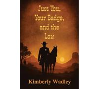 Just You, Your Badge, and the Law