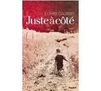 Juste à côté Esther Gaubert (Adapté)