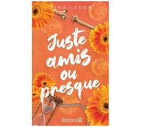 Juste Amis Ou Presque