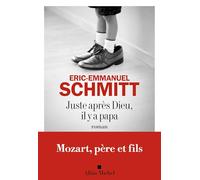 Éric-Emmanuel Schmitt – Juste après dieu, il y a papa – Broché