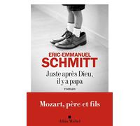 Éric-Emmanuel Schmitt – Juste après dieu, il y a papa – Broché