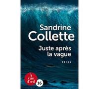 Juste apres la vague Sandrine Collette (Auteur)