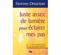 Juste assez de lumière pour éclairer mes pas