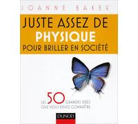 Juste assez de physique pour briller en société