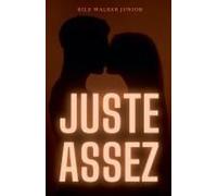 Juste Assez (French Edition)