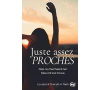 Juste assez proches: Roman lesbien