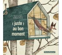 (juste) au bon moment