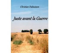 Juste Avant La Guerre