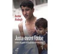 Juste avant l'aube Ibrahim Alsabagh (Auteur)