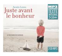 Juste avant le bonheur (integrale mp3), lu par marie-eve dufresne Agnès Ledig (Auteur)