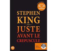 Juste avant le crépuscule - Audio livre 2 CD MP 3 - 650 Mo + 640 Mo