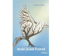 Juste avant l'envol - Sandrine Clarac - Hello - broché - Poésie