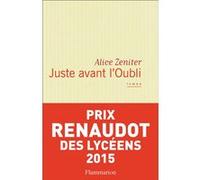 Alice Zeniter – Juste avant l'oubli – Broché – Flammarion