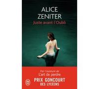 Juste avant l'Oubli Alice Zeniter (Auteur)