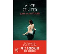 Juste avant l'Oubli Edition 2015 - Alice Zeniter - J'ai Lu - Poche - Roman