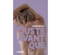 Juste Avant Que