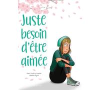 Juste besoin d'être aimée - Isabel Cantin - Clair De Lune - broché - Bande dessinée