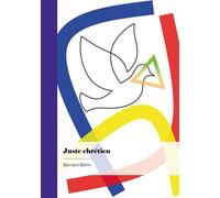 Juste chrétien - Bernard Behin - Publibook - broché - Essai