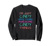 Juste Cindy Qui Fait des Choses géniales avec Cindy Sweatshirt