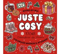 Juste Cosy Noël - Calendrier de l’Avent | Livre de Coloriage Mignon & Apaisant pour Adultes, Ados & Enfants: 50 coloriages Faciles et Anti-Stress aux Contours Epais