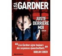 Juste derrière moi Lisa Gardner (Auteur), Cécile Deniard (Traduction)