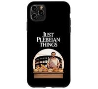 Juste des Choses plébéiennes drôles de Rome Ancienne Coque pour iPhone 11 Pro Max