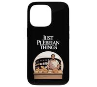 Juste des Choses plébéiennes drôles de Rome Ancienne Coque pour iPhone 13 Pro