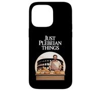 Juste des Choses plébéiennes drôles de Rome Ancienne Coque pour iPhone 14 Pro Max