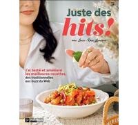 Juste des hits ! j'ai teste et ameliore les meilleures recettes, J'ai testé et amélioré les meilleures recettes, des traditionnelles aux buzz du Web - LEVESQUE LUCIE-ROSE - Pratico - broché - Guide